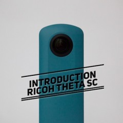 Introduction caméra 360 : Ricoh Theta SC