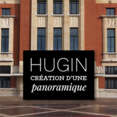 Hugin : Création d’une image panoramique