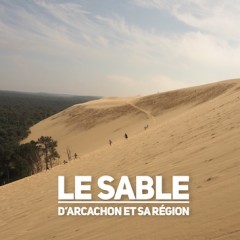 Le sable d’Arcachon et sa région
