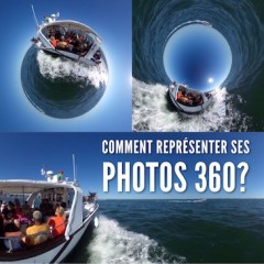 Comment représenter ses photos 360° ?