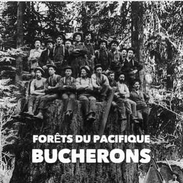 Forêts du Pacifique – Les bucherons