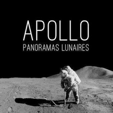 Apollo – Panoramiques sur la Lune