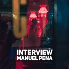 INTERVIEW : Manuel Pena
